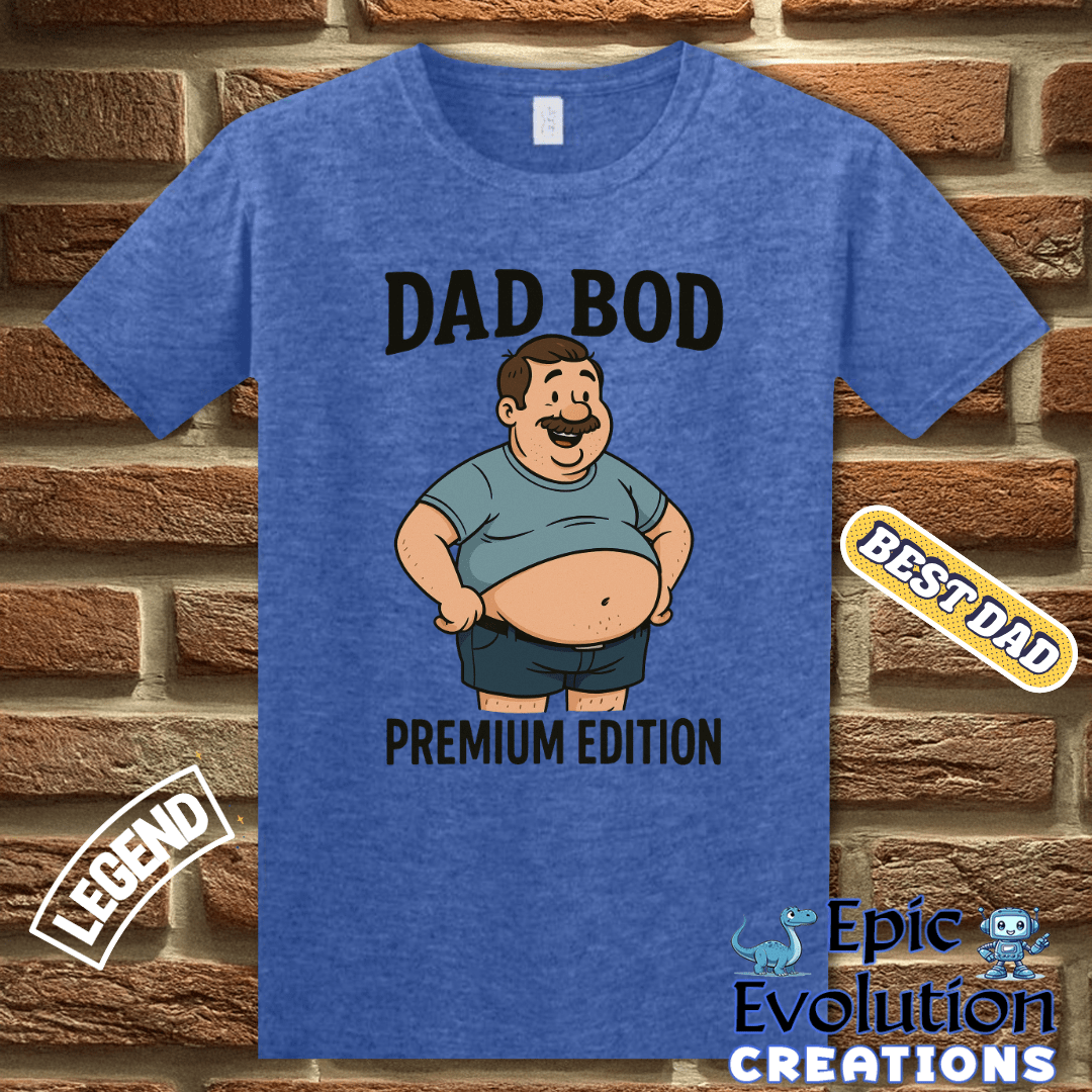 T-Shirt Funny Dad T Shirt Gift For Husband, Dad Bod Shirt For Fathers Day, Humorous Dad TShirt Gift From Wife, Funny Father's Day Shirt, Dad Bod Tee Epic Evolution Creations