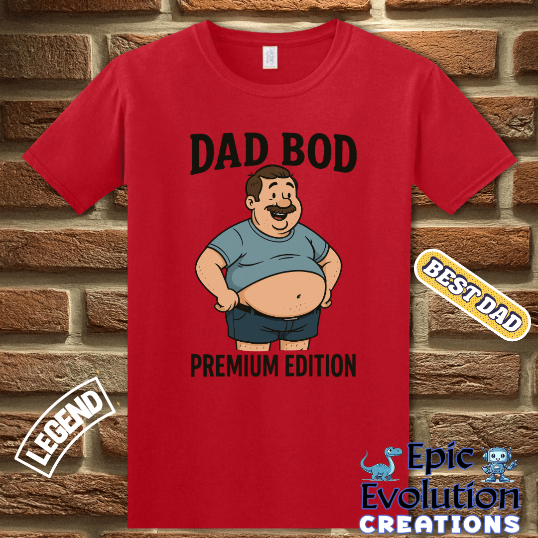 T-Shirt Funny Dad T Shirt Gift For Husband, Dad Bod Shirt For Fathers Day, Humorous Dad TShirt Gift From Wife, Funny Father's Day Shirt, Dad Bod Tee Epic Evolution Creations