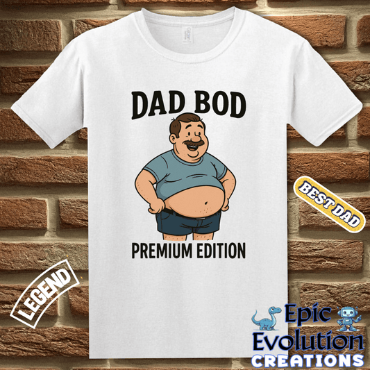 T-Shirt Funny Dad T Shirt Gift For Husband, Dad Bod Shirt For Fathers Day, Humorous Dad TShirt Gift From Wife, Funny Father's Day Shirt, Dad Bod Tee Epic Evolution Creations