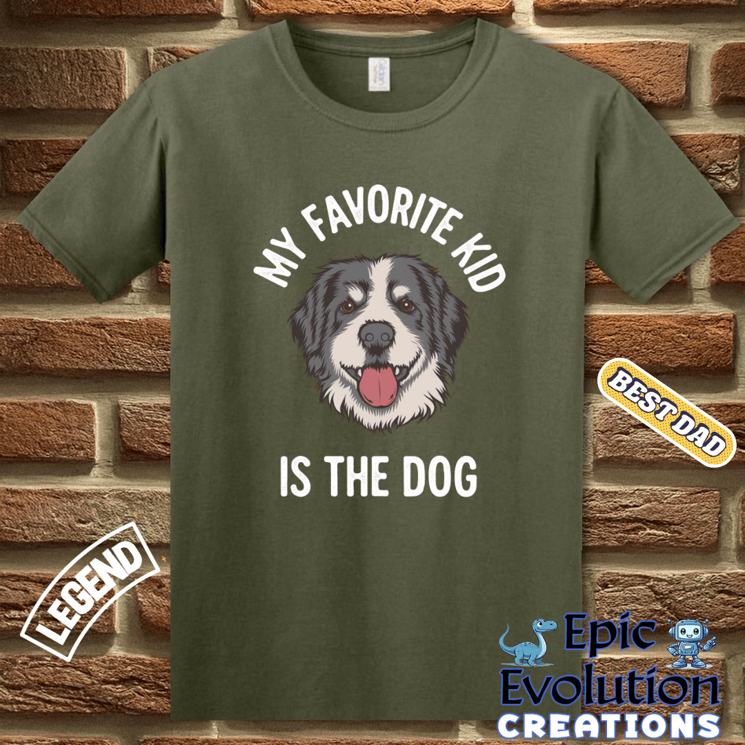 T-Shirt Funny Dad T Shirt - My Favorite Kid is the Dog Shirt, Dog Lover Gift for Dog Dad, Humorous Dog Dad T Shirt, Sarcastic Dad T Shirt Gift for Men Epic Evolution Creations