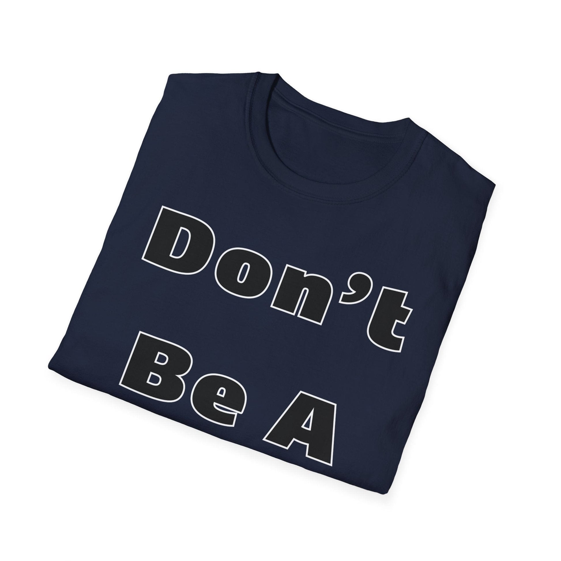 T-Shirt Funny Don’t Be A Dick T Shirt Epic Evolution Creations