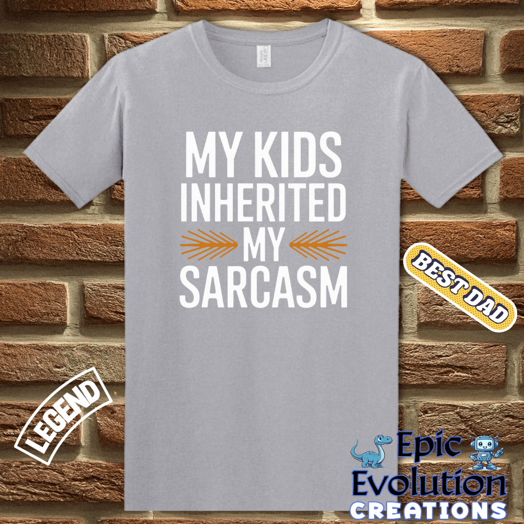 T-Shirt Funny Father T Shirt for Men, My Kids Inherited my Sarcasm, Funny T Shirt Gift for Sarcastic Parent, Funny Dad T Shirt for Sarcastic Father, Sarcastic Dad Tee Epic Evolution Creations