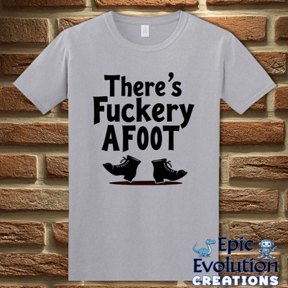 T-Shirt Funny Fuckery Graphic Quote Shirt Epic Evolution Creations