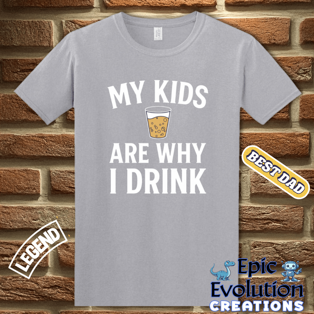 T-Shirt Funny Parent T Shirt for Parents who Drink, Sarcastic Shirt for Men with Witty Quotes, Funny Sarcasm Shirt for Men, Funny Drinking T shirt for Dad Epic Evolution Creations