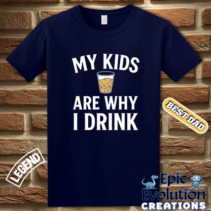 T-Shirt Funny Parent T Shirt for Parents who Drink, Sarcastic Shirt for Men with Witty Quotes, Funny Sarcasm Shirt for Men, Funny Drinking T shirt for Dad Epic Evolution Creations