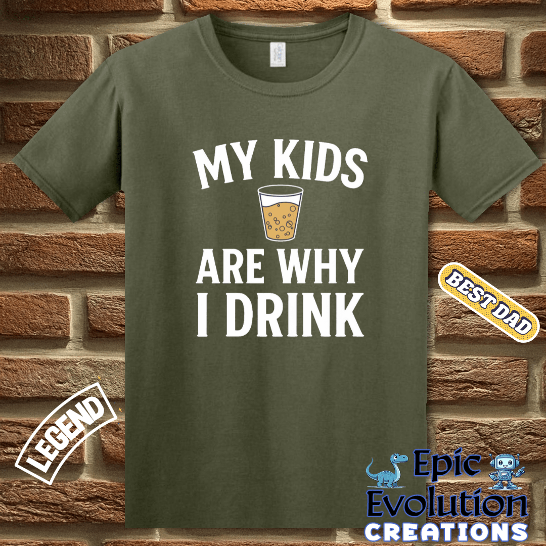 T-Shirt Funny Parent T Shirt for Parents who Drink, Sarcastic Shirt for Men with Witty Quotes, Funny Sarcasm Shirt for Men, Funny Drinking T shirt for Dad Epic Evolution Creations