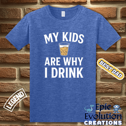 T-Shirt Funny Parent T Shirt for Parents who Drink, Sarcastic Shirt for Men with Witty Quotes, Funny Sarcasm Shirt for Men, Funny Drinking T shirt for Dad Epic Evolution Creations