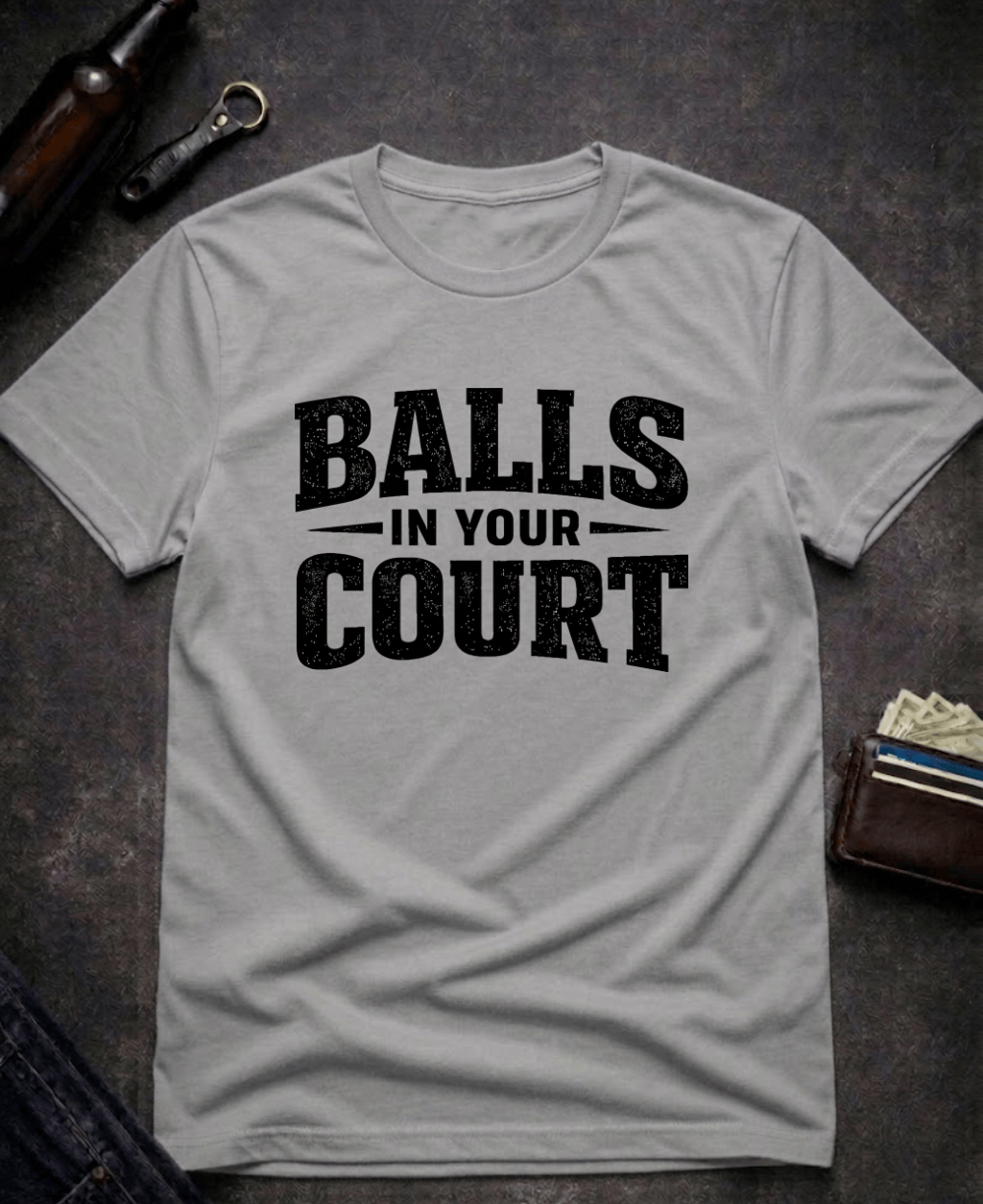 T-Shirt Graphite Heather / S Balls In Your Court Funny T-Shirt Epic Evolution Creations