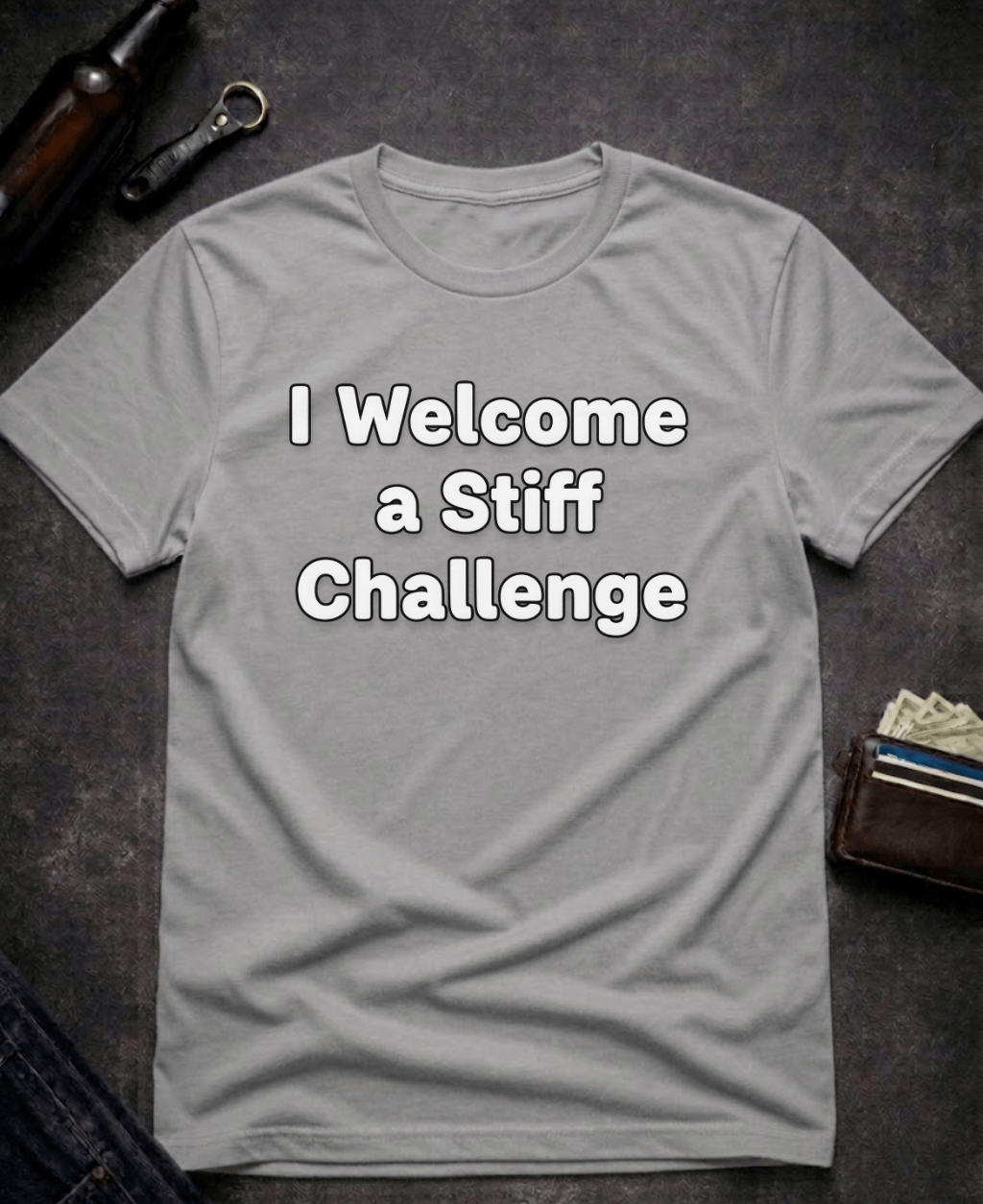 T-Shirt Graphite Heather / S I Welcome A Stiff Challenge Adult Humor Shirt Epic Evolution Creations