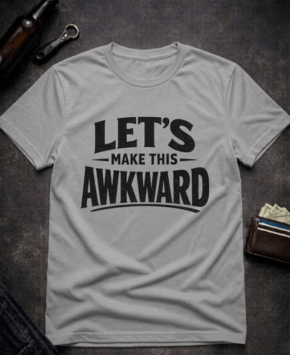 T-Shirt Graphite Heather / S Let’s Make This Awkward Funny Adult T-Shirt Epic Evolution Creations