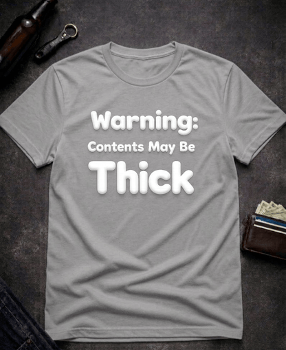T-Shirt Graphite Heather / S Warning Contents May Be Thick Funny Adult Humor T-Shirt Epic Evolution Creations