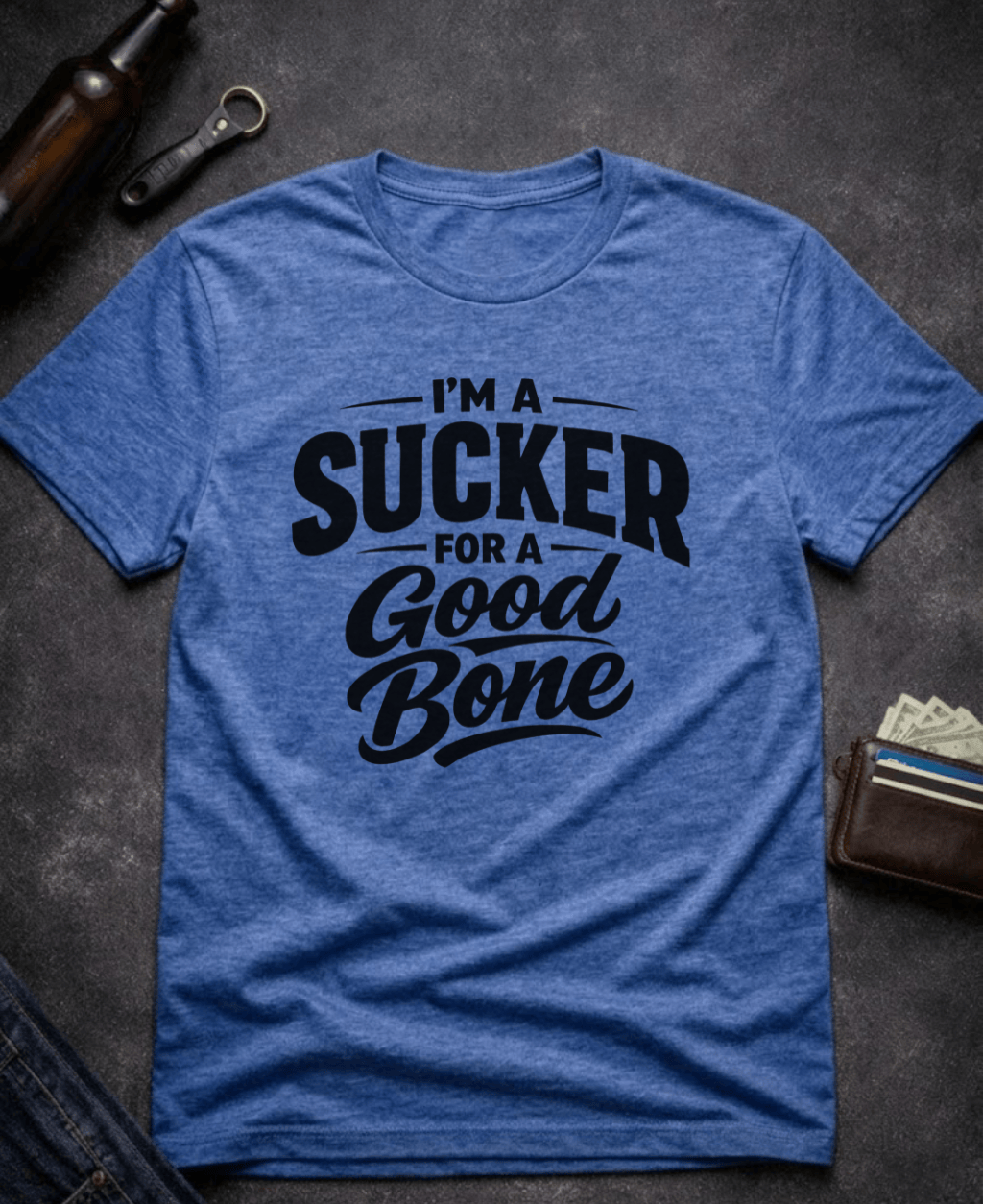 T-Shirt Heather Royal / S I’m a Sucker for a Good Bone Funny Innuendo T-Shirt Epic Evolution Creations
