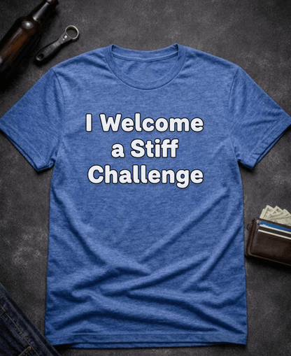 T-Shirt Heather Royal / S I Welcome A Stiff Challenge Adult Humor Shirt Epic Evolution Creations