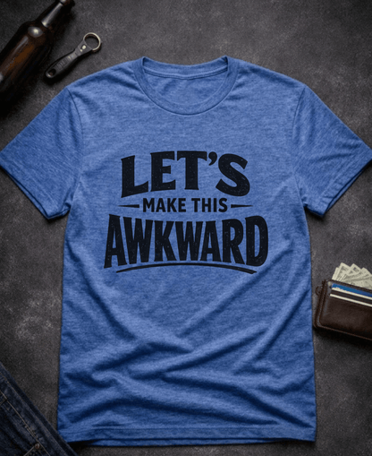 T-Shirt Heather Royal / S Let’s Make This Awkward Funny Adult T-Shirt Epic Evolution Creations