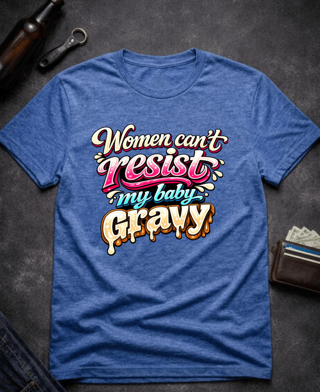 T-Shirt Heather Royal / S Women Can’t Resist My Baby Gravy Funny Adult Humor T-Shirt Epic Evolution Creations