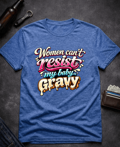 T-Shirt Heather Royal / S Women Can’t Resist My Baby Gravy Funny Adult Humor T-Shirt Epic Evolution Creations