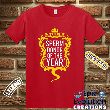 T-Shirt Hysterical Sperm Donor T Shirt Gift for Men, Funny Sperm Donor Gift Apparel for Dad, Perfect Gag Gift T Shirt for Men, Father's Day Funny Gift for Men Epic Evolution Creations