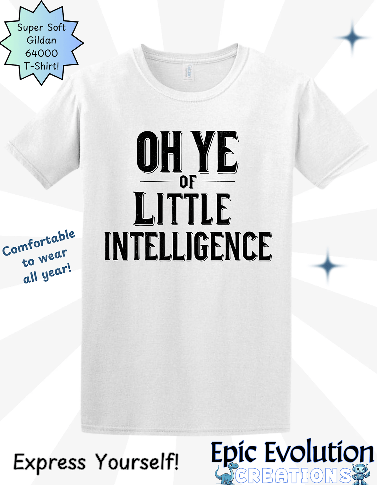 T-Shirt M / White Funny Stupidity Insult T Shirt Epic Evolution Creations