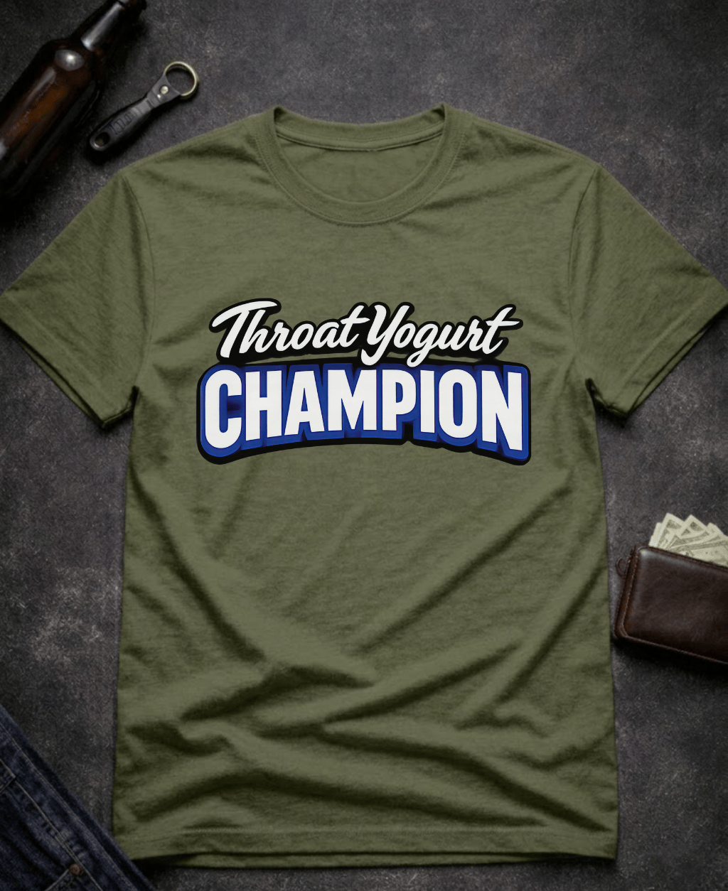 T-Shirt Military Green / S Throat Yogurt Champion Funny Innuendo T-Shirt Epic Evolution Creations