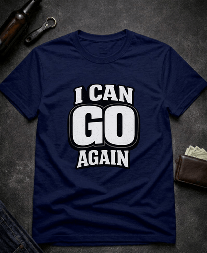 T-Shirt Navy / S I Can Go Again Funny Innuendo T-Shirt Epic Evolution Creations