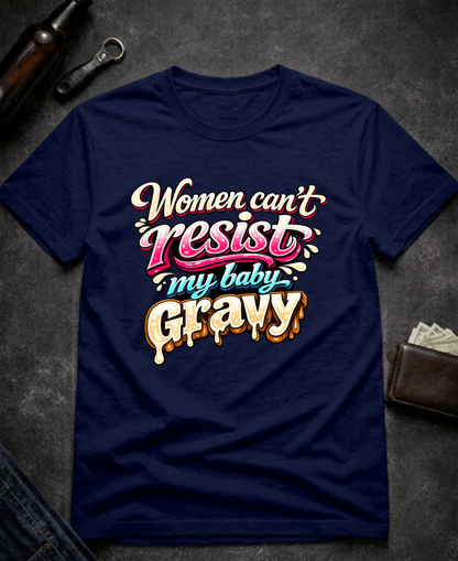 T-Shirt Navy / S Women Can’t Resist My Baby Gravy Funny Adult Humor T-Shirt Epic Evolution Creations