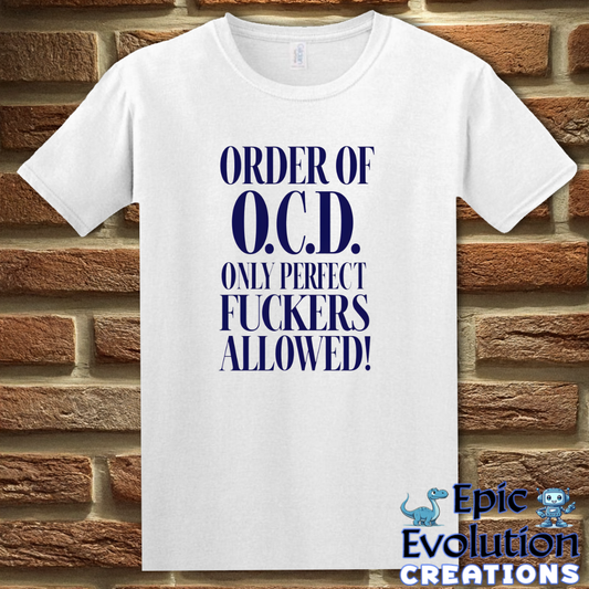 T-Shirt OCD Humor T Shirt Epic Evolution Creations
