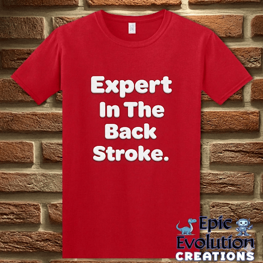 T-Shirt Red / S Expert in the Back Stroke Funny T-Shirt Epic Evolution Creations