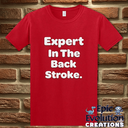 T-Shirt Red / S Expert in the Back Stroke Funny T-Shirt Epic Evolution Creations