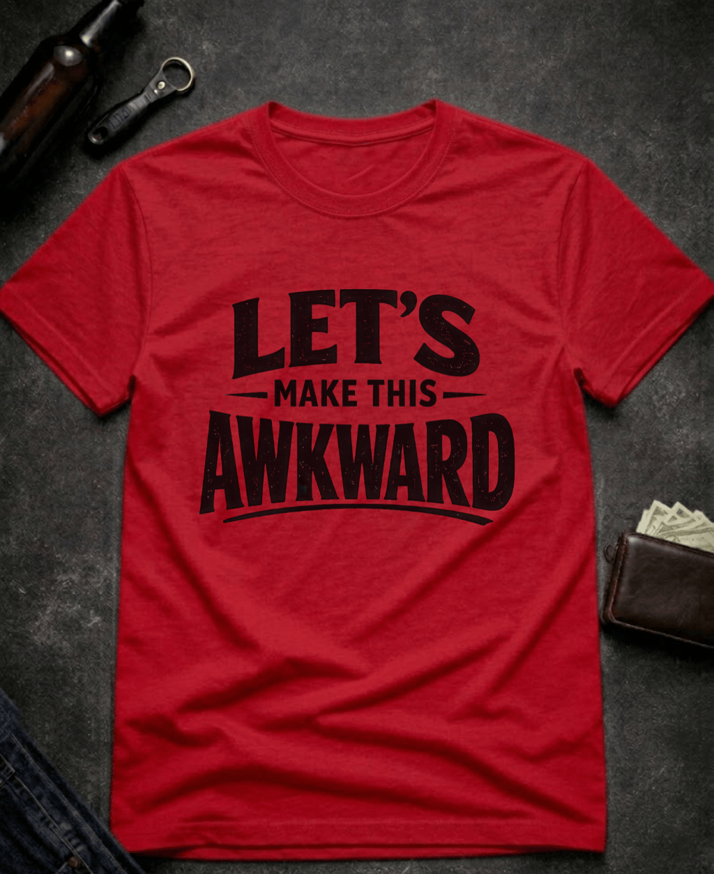T-Shirt Red / S Let’s Make This Awkward Funny Adult T-Shirt Epic Evolution Creations