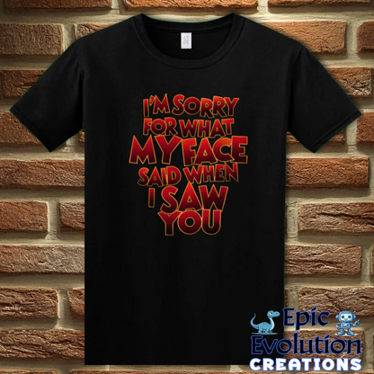 T-Shirt S / Black Funny Apology T Shirt Epic Evolution Creations