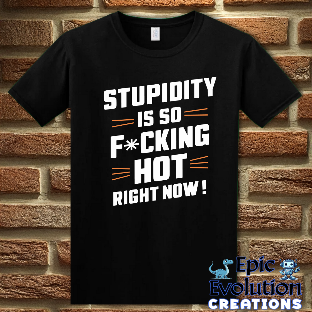 T-Shirt S / Black Funny Stupidity T Shirt Epic Evolution Creations