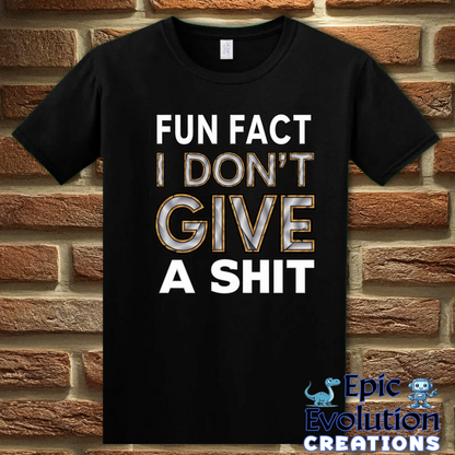 T-Shirt S / Black I Don’t Give a Shit T Shirt Epic Evolution Creations