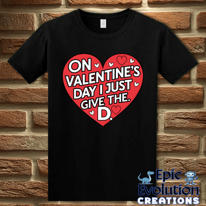 T-Shirt S / Black Inappropriate Funny Valentine Shirt Epic Evolution Creations