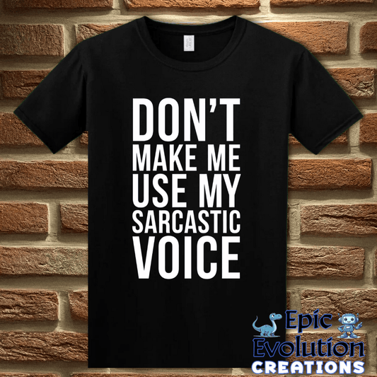 T-Shirt S / Black Sarcastic Adult Humor T Shirt Epic Evolution Creations