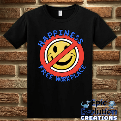 T-Shirt S / Black Sarcastic Work T Shirt Epic Evolution Creations
