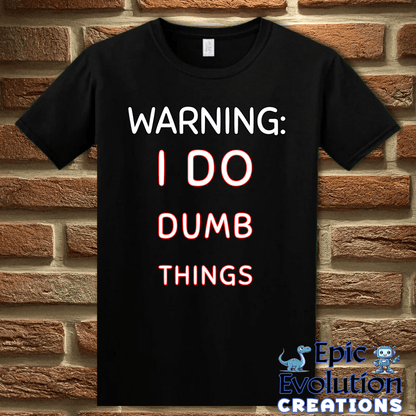 T-Shirt S / Black Self-awareness Adult Humor Shirt Epic Evolution Creations