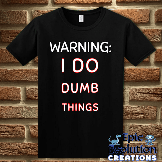 T-Shirt S / Black Self-awareness Adult Humor Shirt Epic Evolution Creations