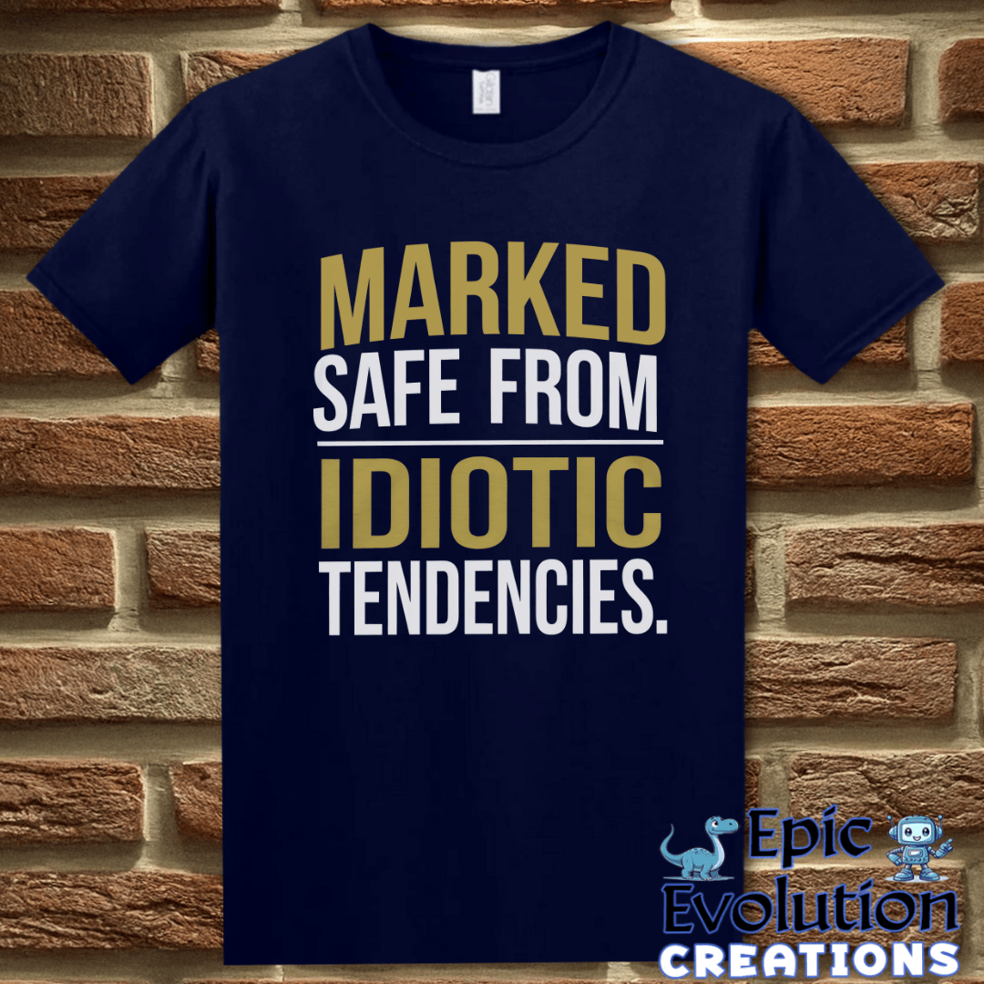 T-Shirt S / Gildan Navy Funny Sarcastic Quote T-Shirt Epic Evolution Creations