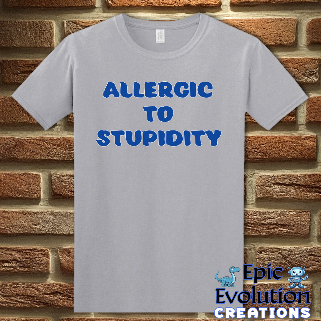 T-Shirt S / Graphite Heather Allergic To Stupidity T Shirt Epic Evolution Creations