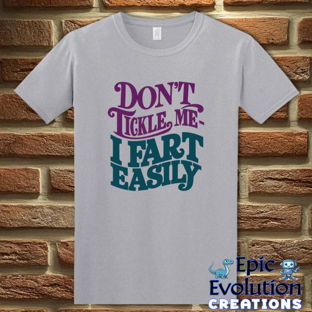 T-Shirt S / Graphite Heather Don’t Tickle Me I Fart Easily T Shirt Epic Evolution Creations
