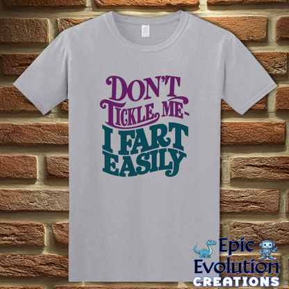 T-Shirt S / Graphite Heather Don’t Tickle Me I Fart Easily T Shirt Epic Evolution Creations