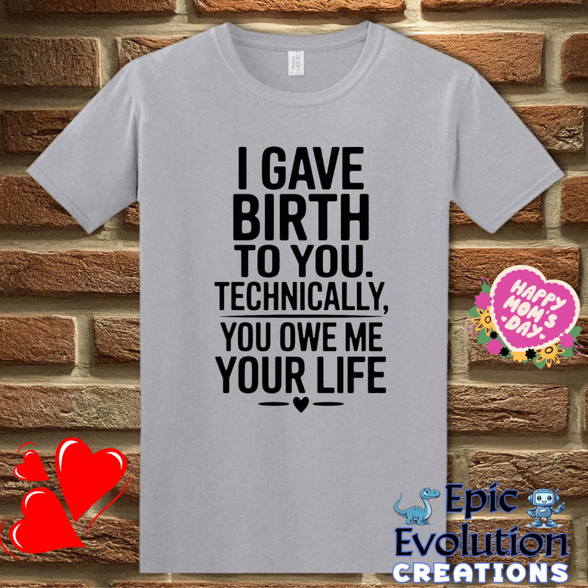 T-Shirt S / Graphite Heather Funny Birth Quote T Shirt for Moms, Epic Evolution Creations