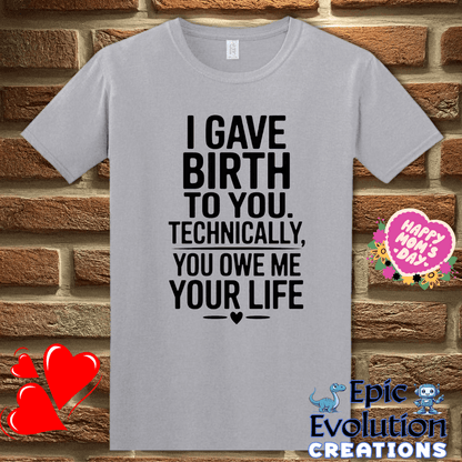 T-Shirt S / Graphite Heather Funny Birth Quote T Shirt for Moms, Epic Evolution Creations