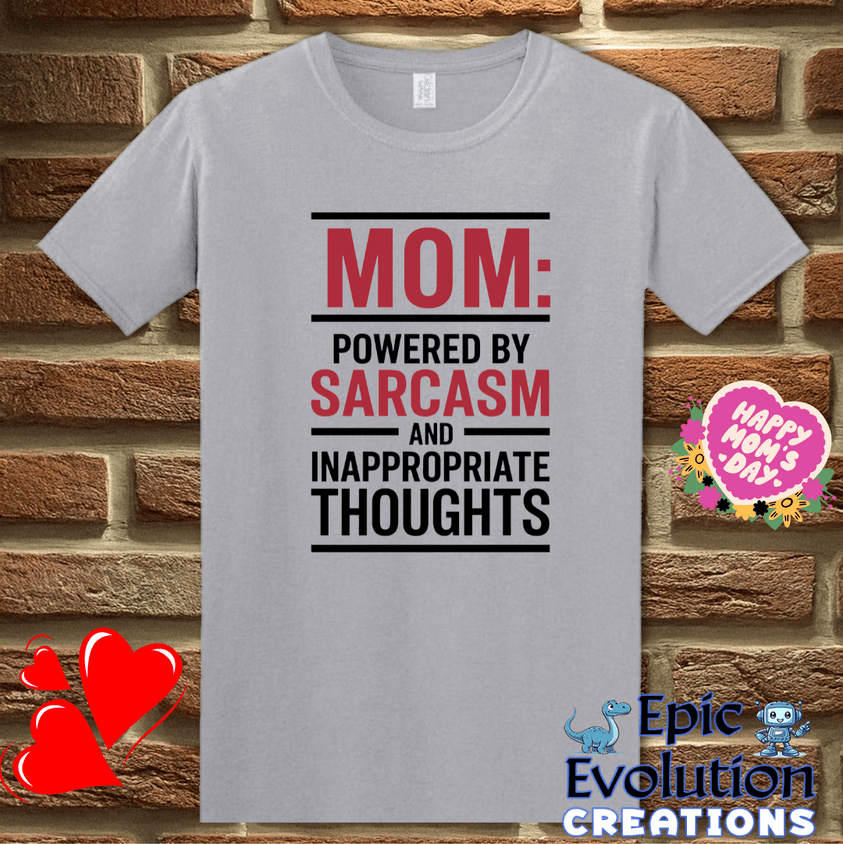 T-Shirt S / Graphite Heather Funny Mom Sarcasm T Shirt Epic Evolution Creations