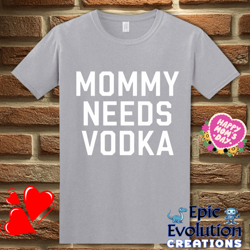 T-Shirt S / Graphite Heather Funny Momma Needs Vodka T Shirt Epic Evolution Creations