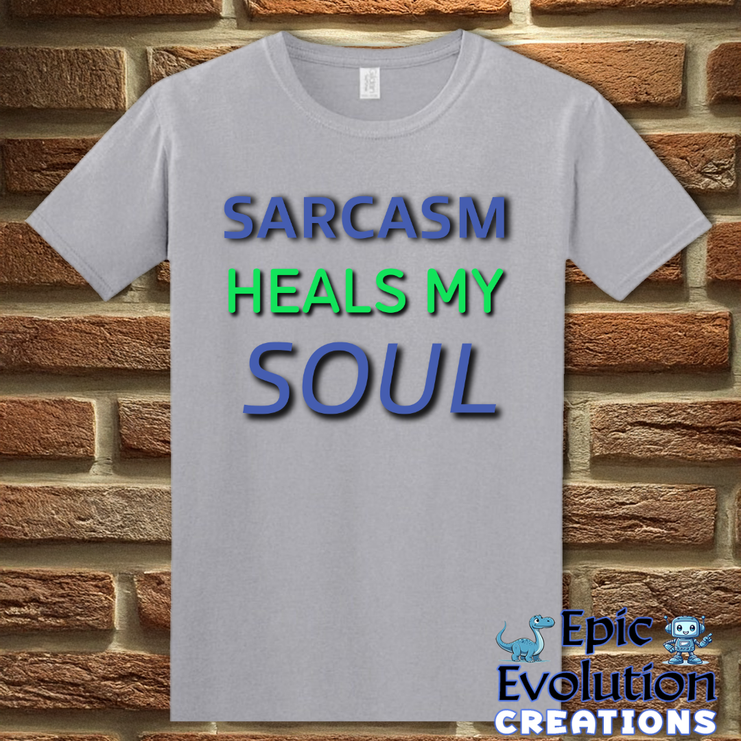 T-Shirt S / Graphite Heather Funny Sarcastic Quote T Shirt Epic Evolution Creations