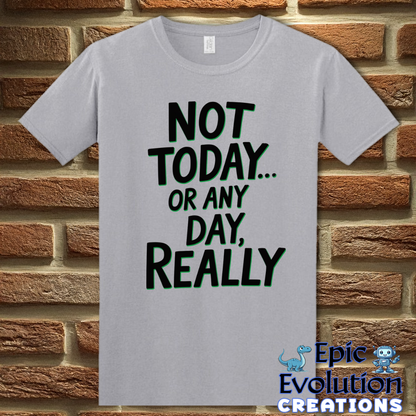 T-Shirt S / Graphite Heather Funny Sarcastic Quote T Shirt Epic Evolution Creations
