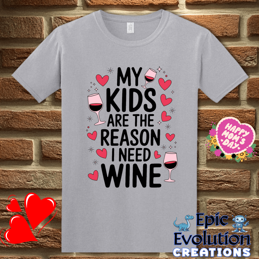 T-Shirt S / Graphite Heather Funny Wine Quote T Shirt for Moms Epic Evolution Creations