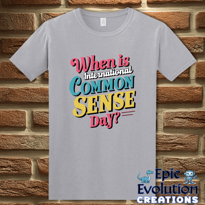 T-Shirt S / Graphite Heather International Common Sense Day Shirt Epic Evolution Creations