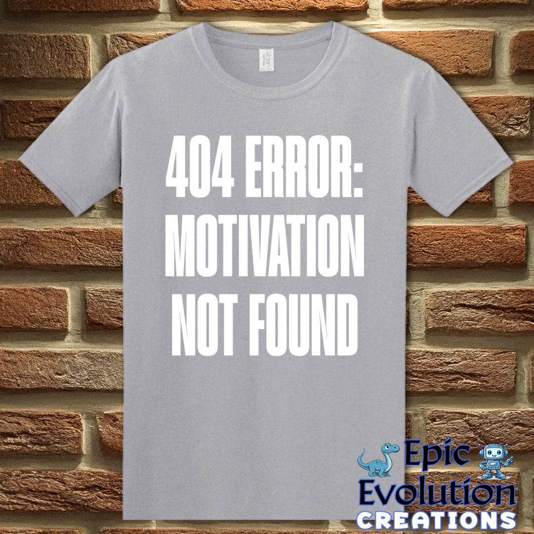 T-Shirt S / Graphite Heather Motivation Not Found T Shirt for Humor Lovers Epic Evolution Creations